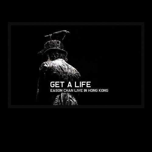 Get A Life Eason Chan