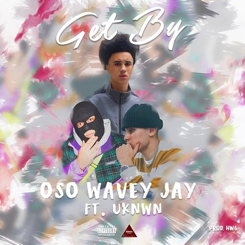Get By Oso Wavey Jay