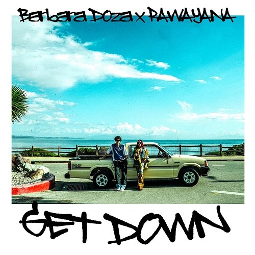 Get Down Barbara Doza, Rawayana
