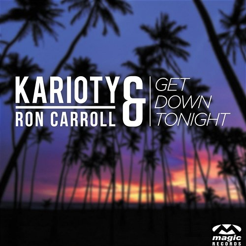 Get Down Tonight Karioty & Ron Carroll