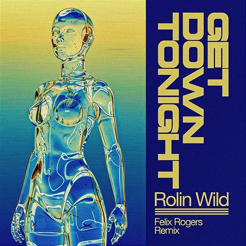 Get Down Tonight Rollin' Wild, Felix Rogers