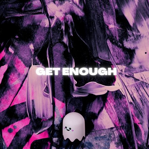 Get Enough Fantomel