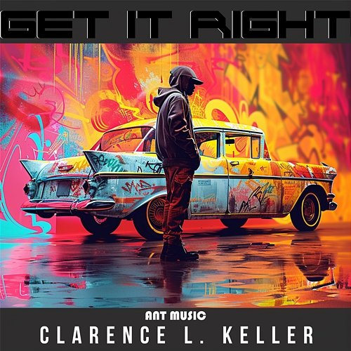 Get It Right Clarence L. Keller