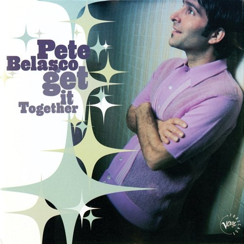 Get It Together Pete Belasco