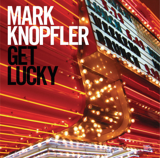 Get Lucky Knopfler Mark