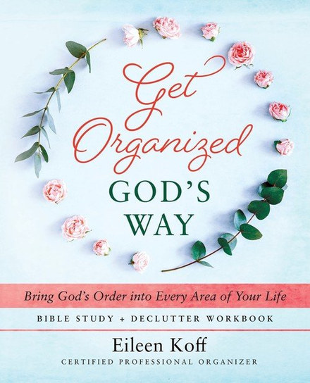 Get Organized God's Way Eileen Koff