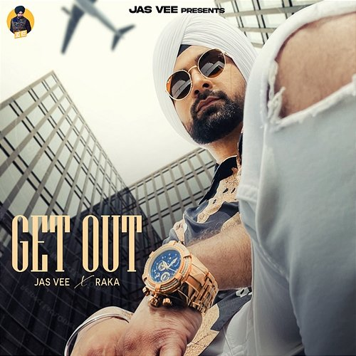 Get Out Jas Vee & Raka