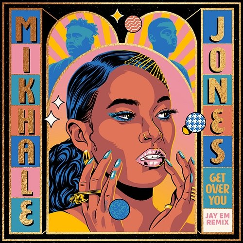 Get Over You Mikhalé Jones