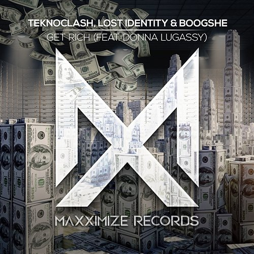 Get Rich Teknoclash & Lost Identity & Boogshe