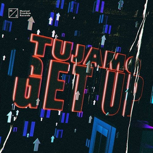 Get Up Tujamo
