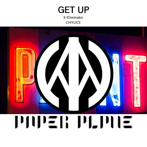 Get up X-Eliminator & CHYUCE