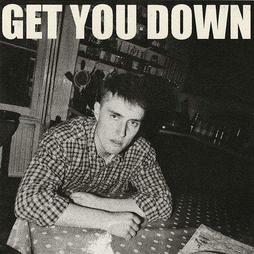 Get You Down Sam Fender