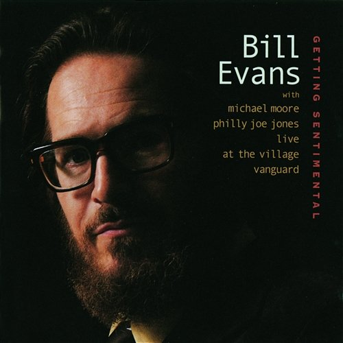 Getting Sentimental Bill Evans