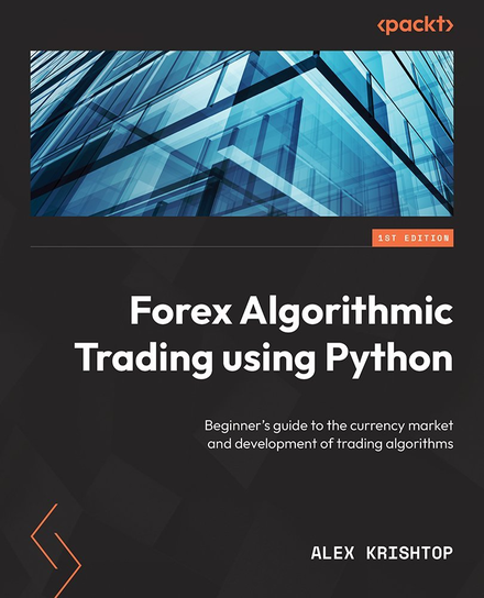 Getting Started with Forex Trading Using Python - ebook epub Krishtop Alex