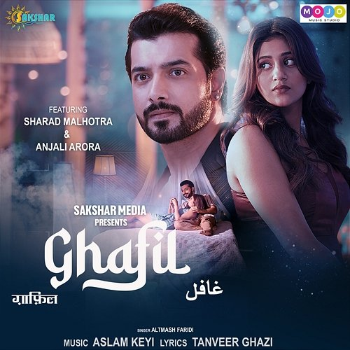 Ghafil Altmash Faridi feat. Sharad Malhotra, Anjali Arora
