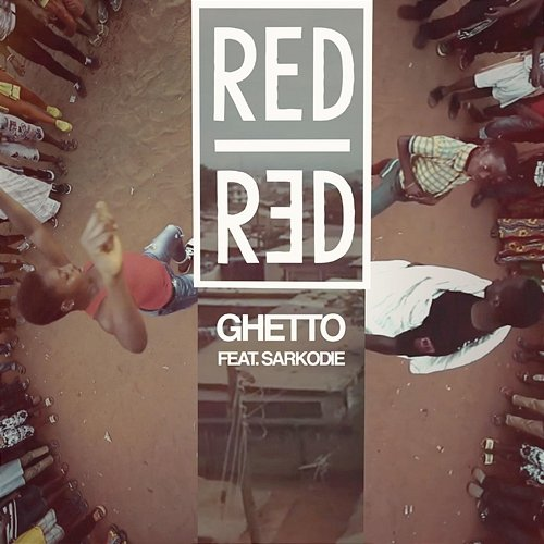 Ghetto RedRed, Sarkodie