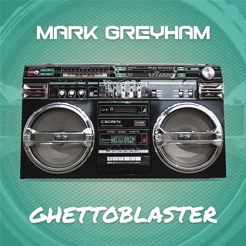 Ghettoblaster Mark Greyham