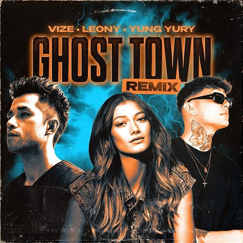 Ghost Town Yung Yury, VIZE, Leony