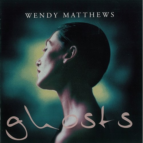 Ghosts Wendy Matthews