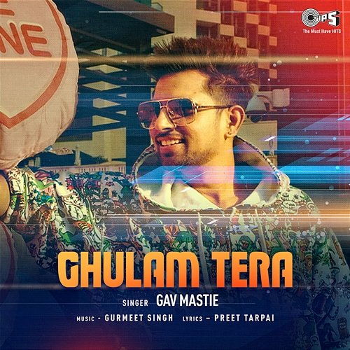 Ghulam Tera Gav Mastie