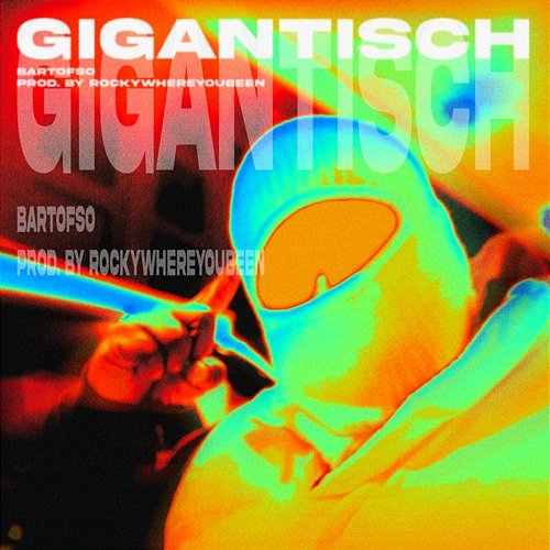 GIGANTISCH Bartofso, Rockywhereyoubeen