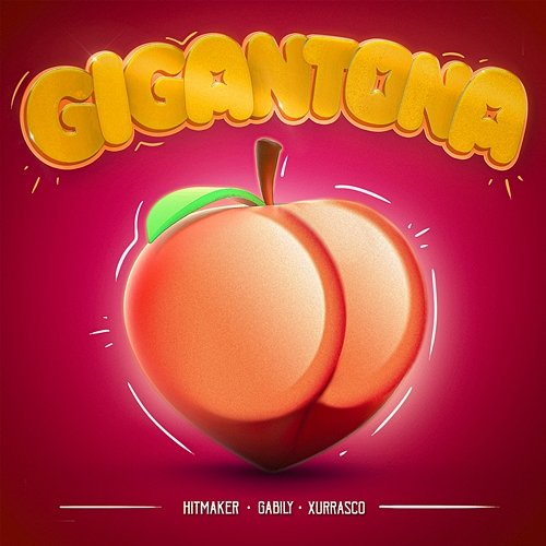 GIGANTONA Hitmaker, Gabily, Xurrasco