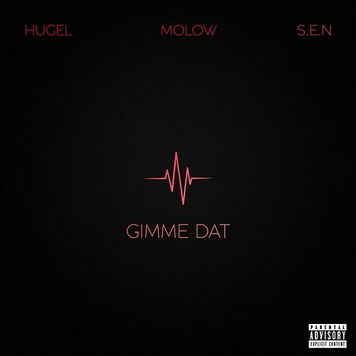 Gimme Dat HUGEL & MOLOW