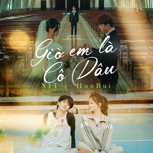 GIỜ EM LÀ CÔ DÂU NIT & HuuBui