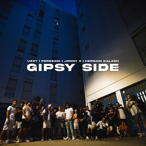 Gipsy Side Uzzy, Perez401, Hernani Kalash feat. Jonny C