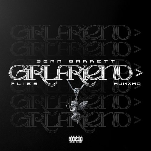 Girlfriend Sean Garrett & Plies feat. Hunxho