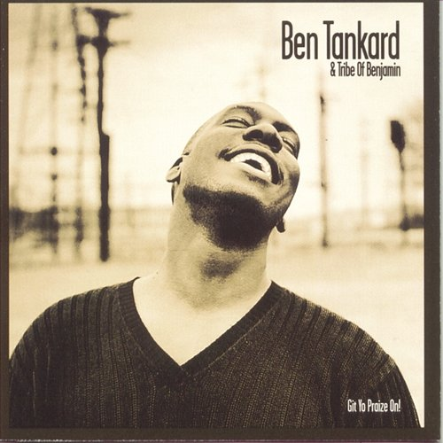 Git Yo Prayze on Ben Tankard