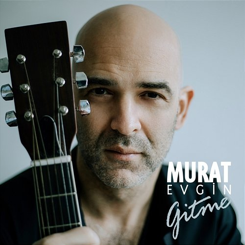 Gitme Murat Evgin