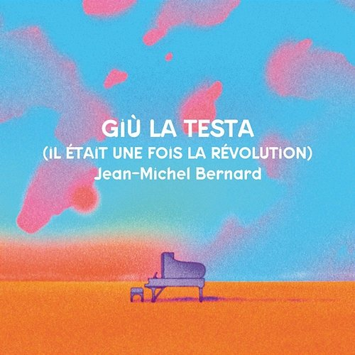 Giù la testa Jean-Michel Bernard
