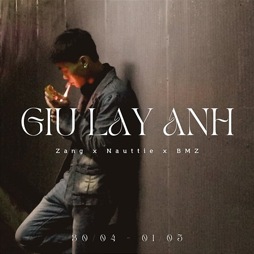 Giữ Lấy Anh Zang, Nauttie & BMZ
