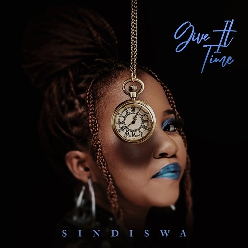Give It Time Sindiswa