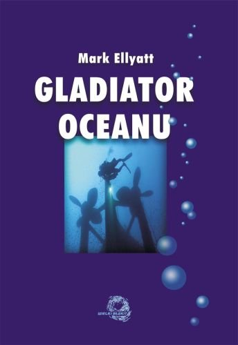 Gladiator oceanu Ellyatt Mark