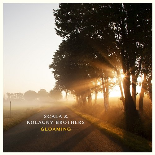 Gloaming Scala, Kolacny Brothers