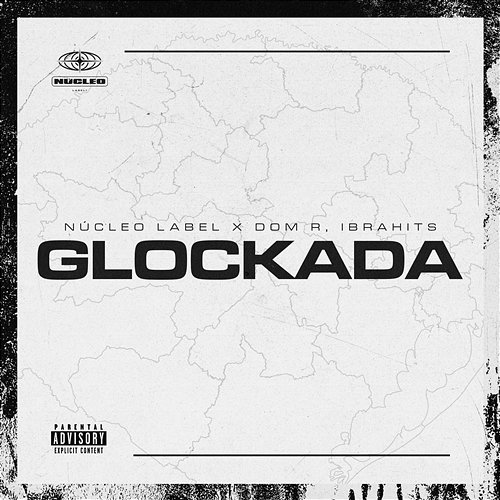 Glockada Núcleo Label, Dom R & Ibrahits