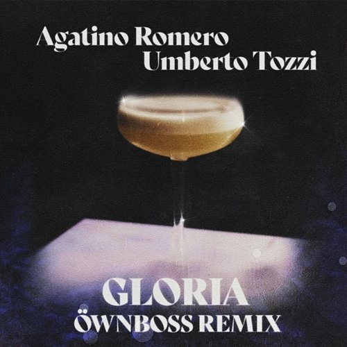 Gloria Agatino Romero, Umberto Tozzi, Öwnboss