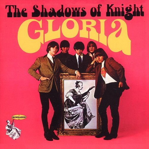 Gloria The Shadows Of Knight