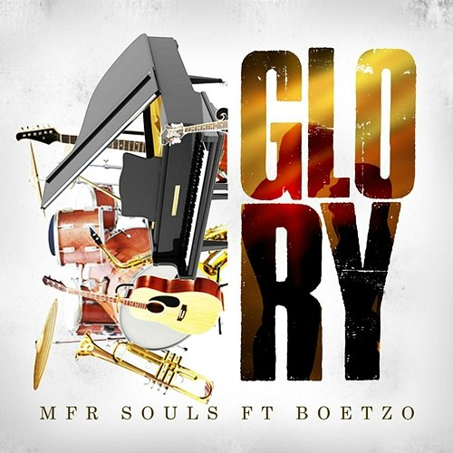 Glory MFR Souls feat. Boetzo