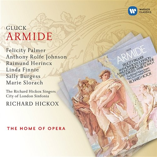 Gluck: Armide Anthony Rolfe Johnson, Felicity Palmer, City Of London Sinfonia, Linda Finnie, Richard Hickox, Sally Burgess, Marie Slorach, Raimund Herincx