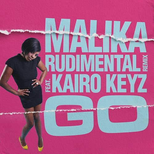 Go Malika, Rudimental, Kairo Keyz