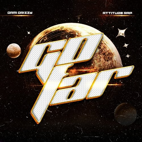 Go Far Dami Drizzy & Attitude Rap
