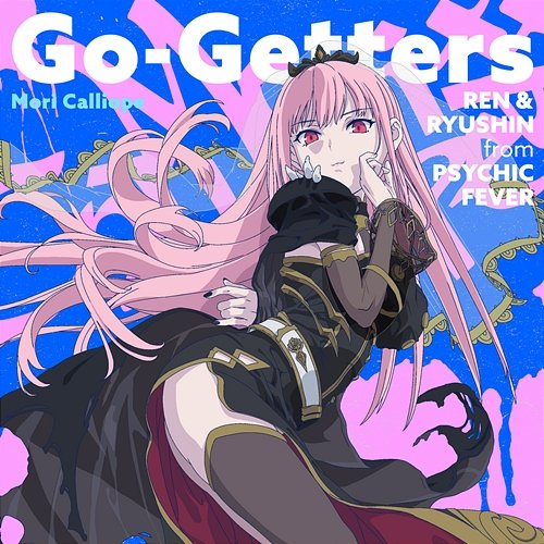 Go-Getters Mori Calliope feat. REN, RYUSHIN