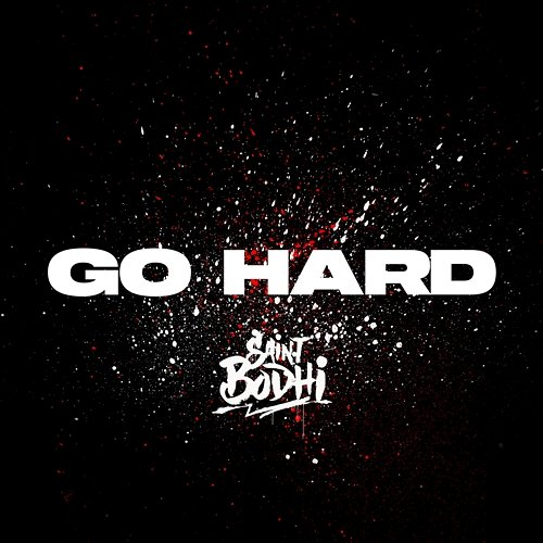 Go Hard Saint Bodhi