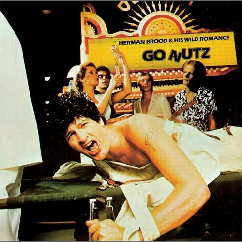 Go Nutz Herman Brood & His Wild Romance