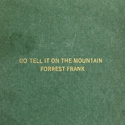 Go Tell It Forrest Frank