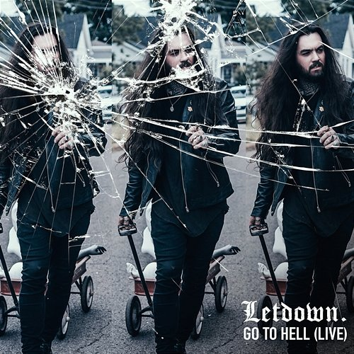 Go To Hell Letdown.