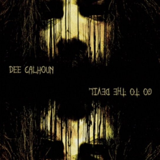 Go to the Devil Dee Calhoun